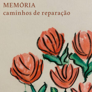 Memória: caminhos da reparação