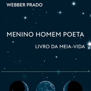 Menino Homem Poeta