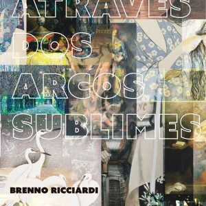 Através dos arcos sublimes